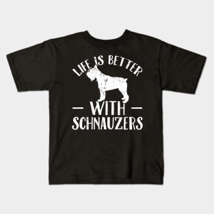 Life is better with schnauzers Kids T-Shirt